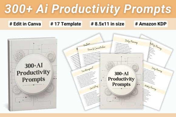 300 AI Productivity Prompts: Your Ultimate Guide to Working Smarter with AI