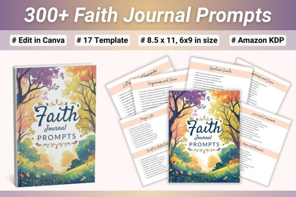 Deepening Your Spiritual Journey with 300 Faith Journal Prompts