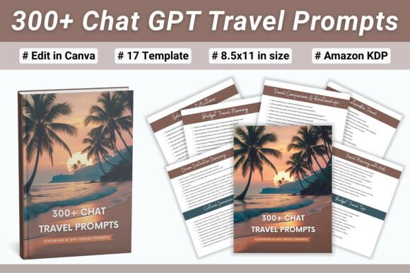 Unlock 300 Chat GPT Travel Prompts for Your Next Adventure